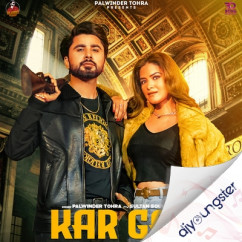 Palwinder Tohra released his/her new Punjabi song Kar Gal
