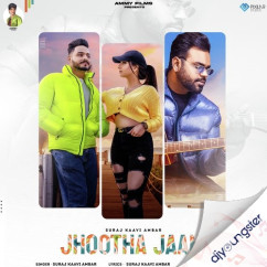 Suraj Kaavi Ambar released his/her new Punjabi song Jhootha Jaani