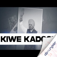 Kiwe Kadoge song download by Gulab Sidhu