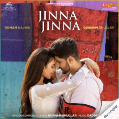 Gurnam Bhullar released his/her new Punjabi song Jinna Jinna