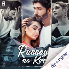 Azaad released his/her new Punjabi song Russeya Na Karr