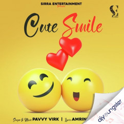 Pavvy Virk released his/her new Punjabi song Cute Smile