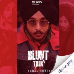 Gagan Kooner released his/her new Punjabi song Blunt Talk