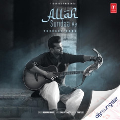 Yuvraaj Hans released his/her new Punjabi song Allah Sundaa Ae