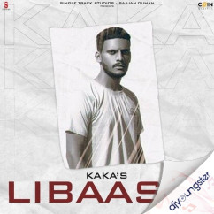 Kaka released his/her new Punjabi song Libaas (Lofi)