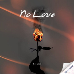 Shubh released his/her new Punjabi song No Love