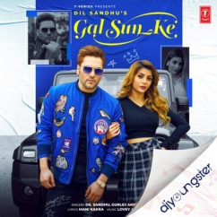 Dil Sandhu released his/her new Punjabi song Gal Sun Ke
