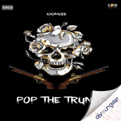 Pop the Trunk song Lyrics by Kaymcee