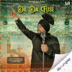 Dil Da Fuse song download by Ps Chauhan