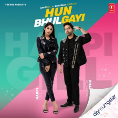 Harpi Gill released his/her new Punjabi song Hun Bhulgayi