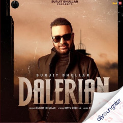 Surjit Bhullar released his/her new Punjabi song Dalerian