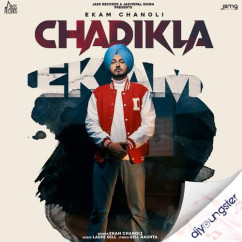 Ekam Chanoli released his/her new Punjabi song Chadikla