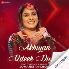 Samarjeet Randhava released his/her new Punjabi song Akhiyan Udeek Diyan