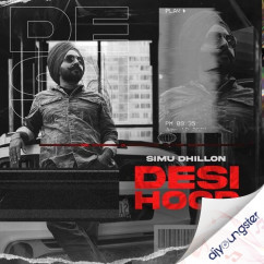 Simu Dhillon released his/her new Punjabi song Desi Hood