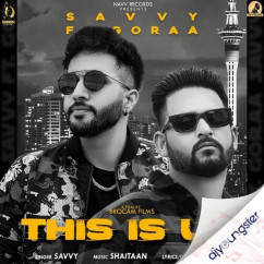 Savvy released his/her new Punjabi song This is us