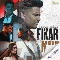 Kamal Khan released his/her new Punjabi song Fikar Nahi