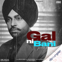 Jordan Sandhu released his/her new Punjabi song Gal Ni Bani