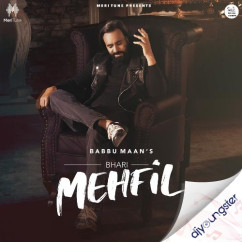 Bhari Mehfil Babbu Maan song download