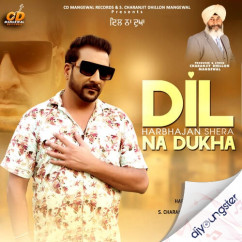 Harbhajan Shera released his/her new Punjabi song Dil Na Dukha