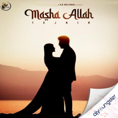 Tejbir released his/her new Punjabi song Mashaallah