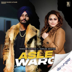 Asle Wargi song download by Gurlej Akhtar