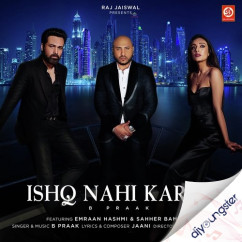 Ishq Nahi Karte song download by B Praak