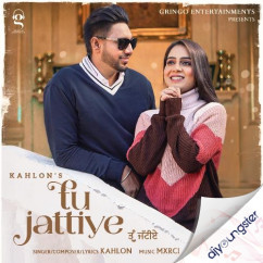 Kahlon released his/her new Punjabi song Tu Jattiye