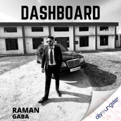 Raman Gaba released his/her new Punjabi song Dashboard