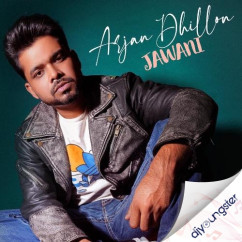 Arjan Dhillon released his/her new Punjabi song Jawani