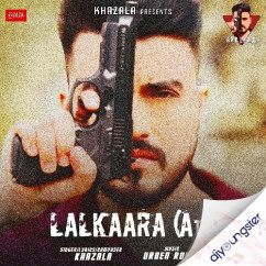 Khazala released his/her new Punjabi song Lalkaara (A to Z)