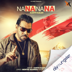 Kanth Kaler released his/her new Punjabi song Na Na Na Na