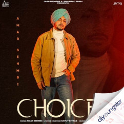 Amar Sehmbi released his/her new Punjabi song Choice