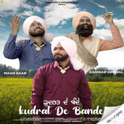 Kanwar Grewal released his/her new Punjabi song Kudrat De Bande