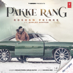 Roshan Prince released his/her new Punjabi song Pakke Rang