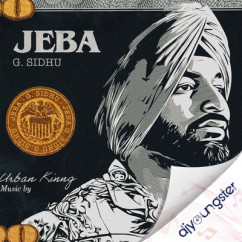 G Sidhu released his/her new Punjabi song Jeba
