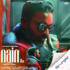 Dilpreet Dhillon released his/her new Punjabi song Nain