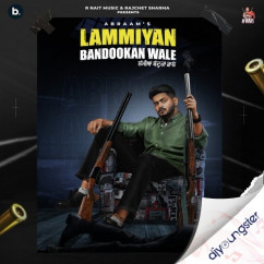 Abraam released his/her new Punjabi song Lammiyan Bandookan Wale