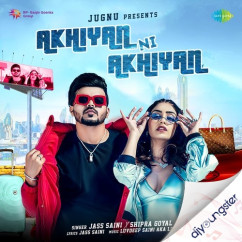 Shipra Goyal released his/her new Punjabi song Akhiyan Ni Akhiyan