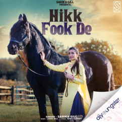 Sarika Gill released his/her new Punjabi song Hikk Fook De