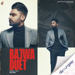 Bajwa Duet song Lyrics by Gurlez Akhtar