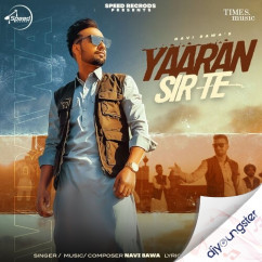 Navi Bawa released his/her new Punjabi song Yaaran Sir