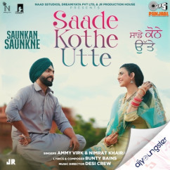 Ammy Virk released his/her new Punjabi song Saade Kothe Utte