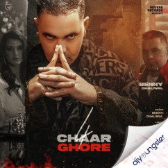Benny Dhaliwal released his/her new Punjabi song Chaar Ghore
