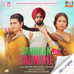 Ammy Virk released his/her new Punjabi song Saunkan Saunkne (Title Track)