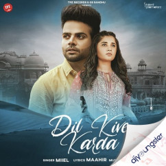 Miel released his/her new Punjabi song Dil Kive Karda