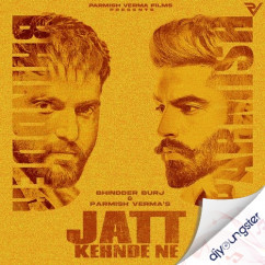 Bhindder Burj released his/her new Punjabi song Jatt Kehnde Ne