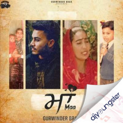 Gurvinder Brar released his/her new Punjabi song Maa