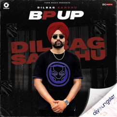 Dilbag Sandhu released his/her new Punjabi song Bp Up