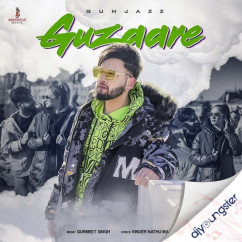Gunjazz released his/her new Punjabi song Guzaare