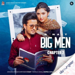 R Nait released his/her new Punjabi song Big Men (Chapter 2)